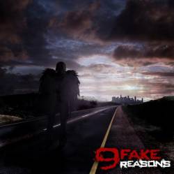 9 Fake Reasons : 9 Fake Reasons